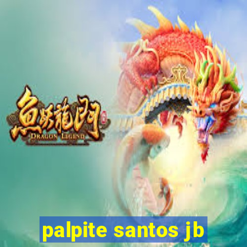 palpite santos jb